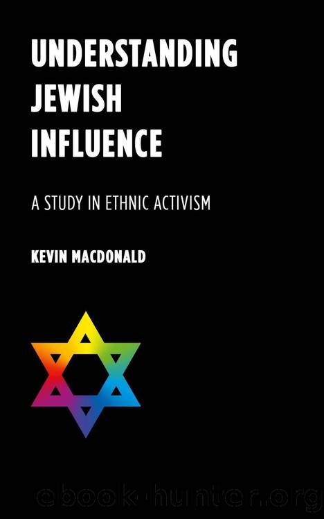 Understanding Jewish Influence: A Study in Ethnic Activism by Kevin MacDonald