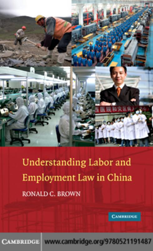 Understanding Labor and Employment Law in China by Ronald C. Brown