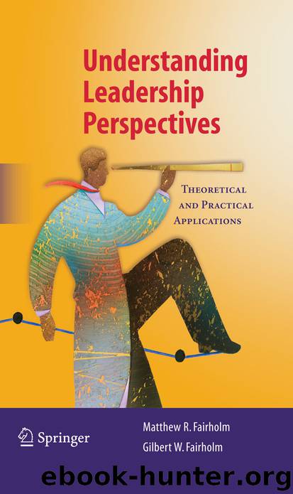 Understanding Leadership Perspectives by Matthew R. Fairholm & Gilbert W. Fairholm