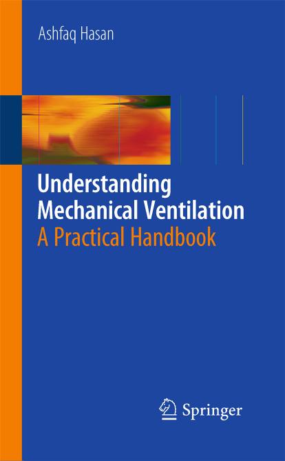 Understanding Mechanical Ventilation: A Practical Handbook by Ashfaq Hasan (auth.)
