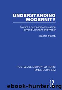 Understanding Modernity by Münch Richard