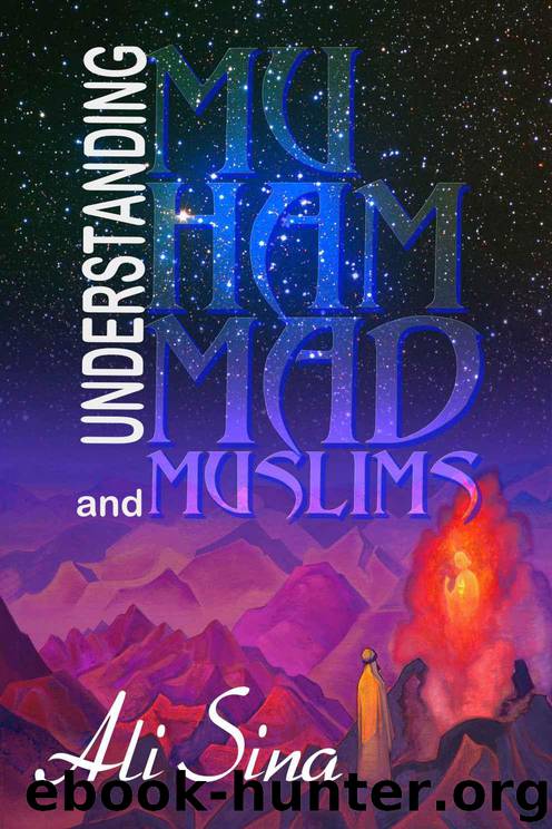 Understanding Muhammad and Muslims by Ali Sina