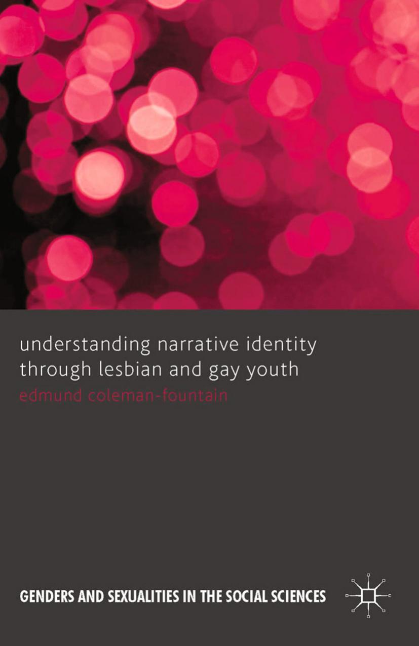 Understanding Narrative Identity Through Lesbian and Gay Youth by Edmund Coleman-Fountain (auth.)