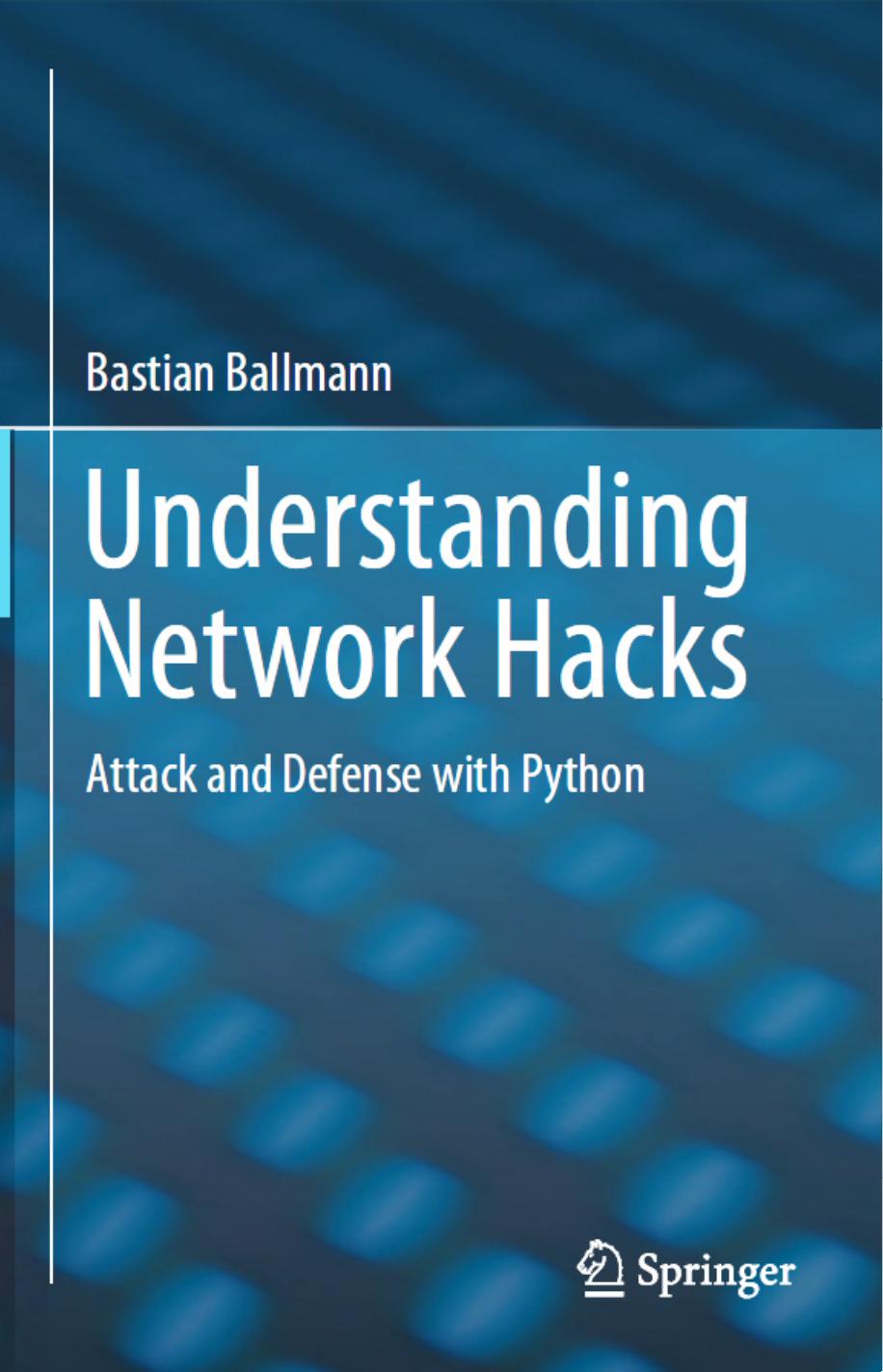 Understanding Network Hacks Attack And Defense With Python by Unknown