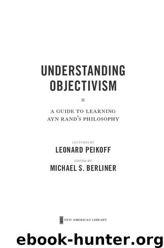 Understanding Objectivism by Michael S. Berliner