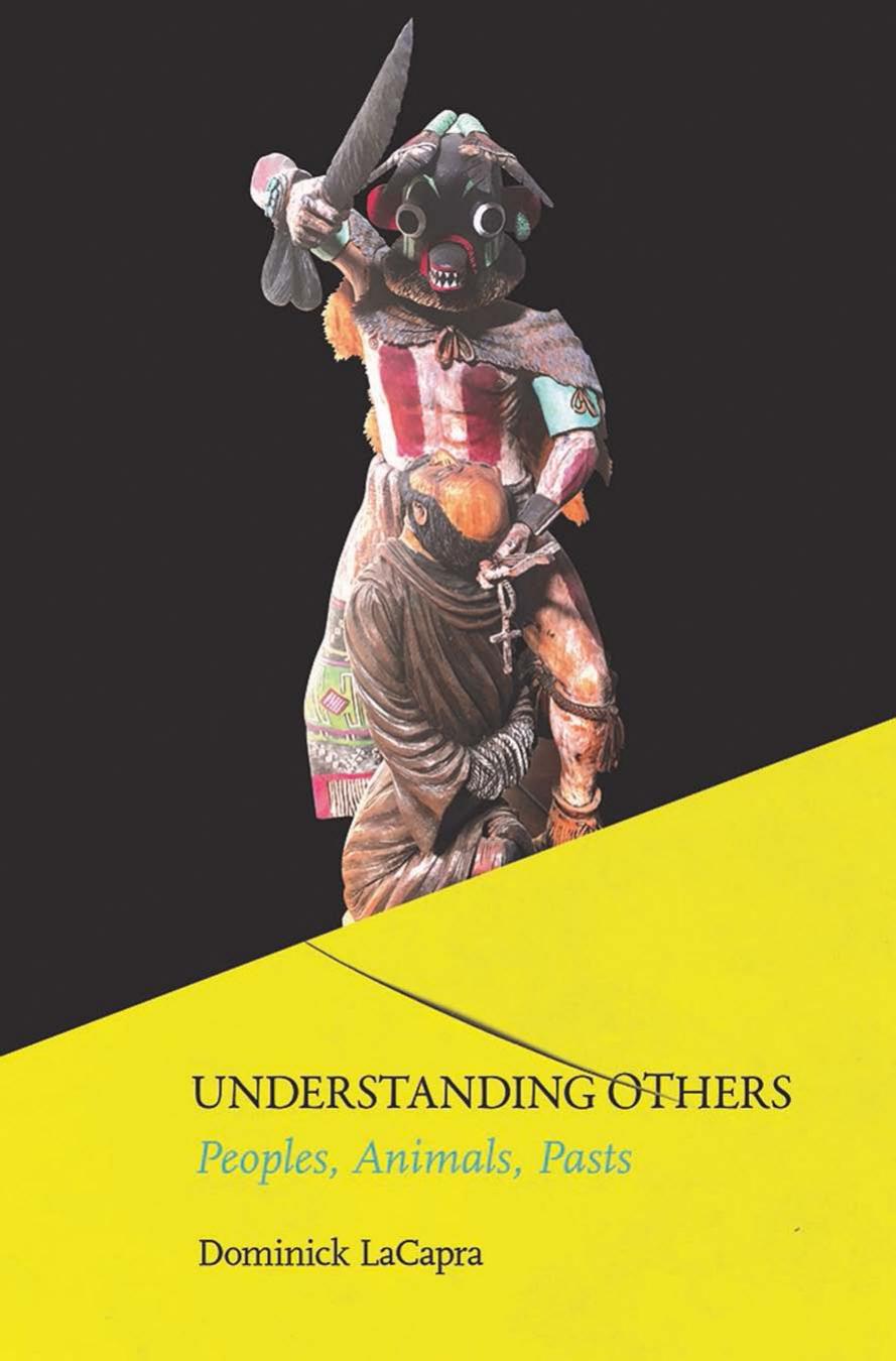 Understanding Others: Peoples, Animals, Pasts by Professor Dominick LaCapra