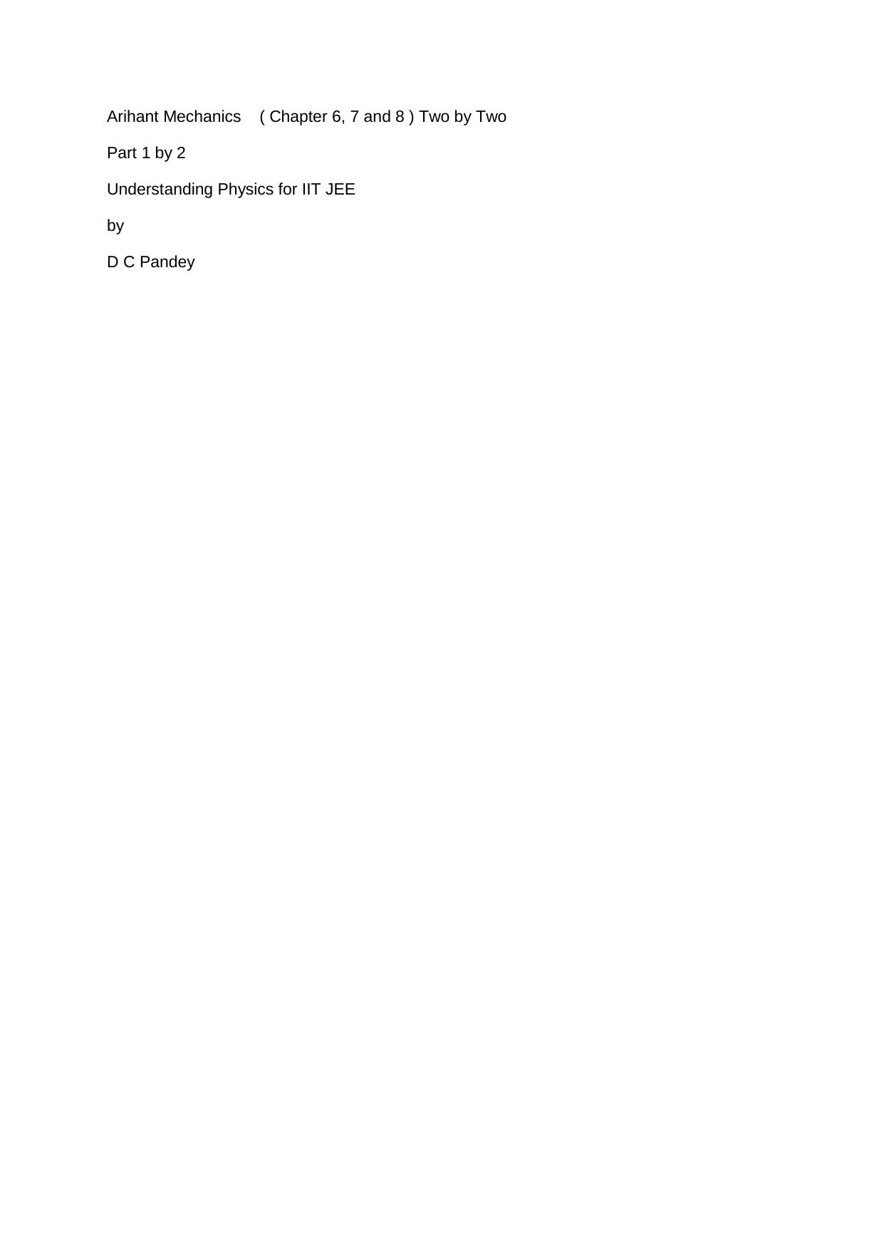 Understanding Physics: Mechanics, Part 1 (chapters 6-8) by DC Pandey