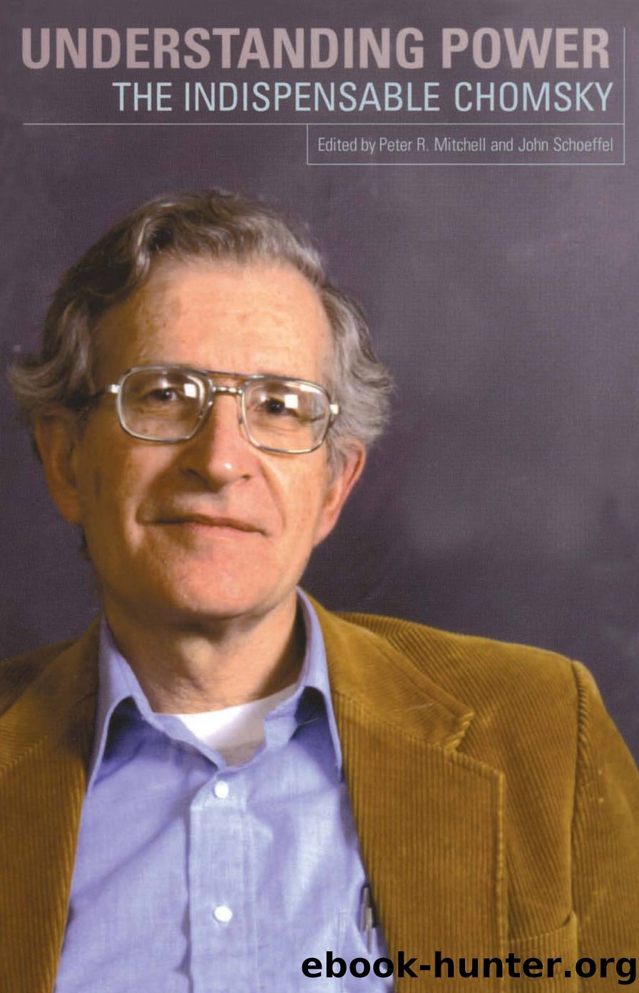 Understanding Power: The Indispensible Chomsky by Noam Chomsky & John Schoeffel & Peter Mitchell