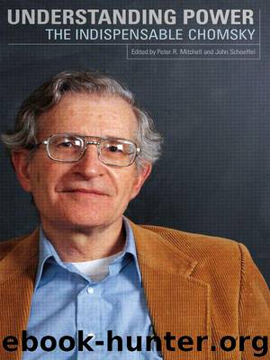Understanding Power: the indispensable Chomsky by Chomsky Noam & Schoeffel John & Mitchell Peter R