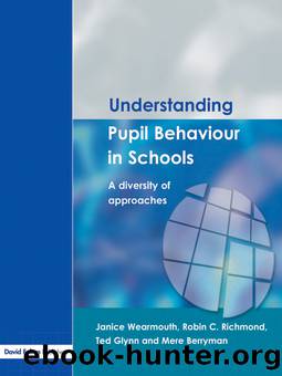 Understanding Pupil Behaviour in School by Wearmouth Janice;Glynn Ted;Richmond Robin C.;Berryman Mere;