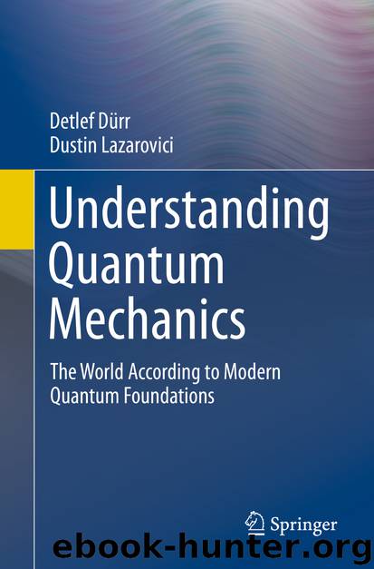 Understanding Quantum Mechanics by Detlef Dürr & Dustin Lazarovici