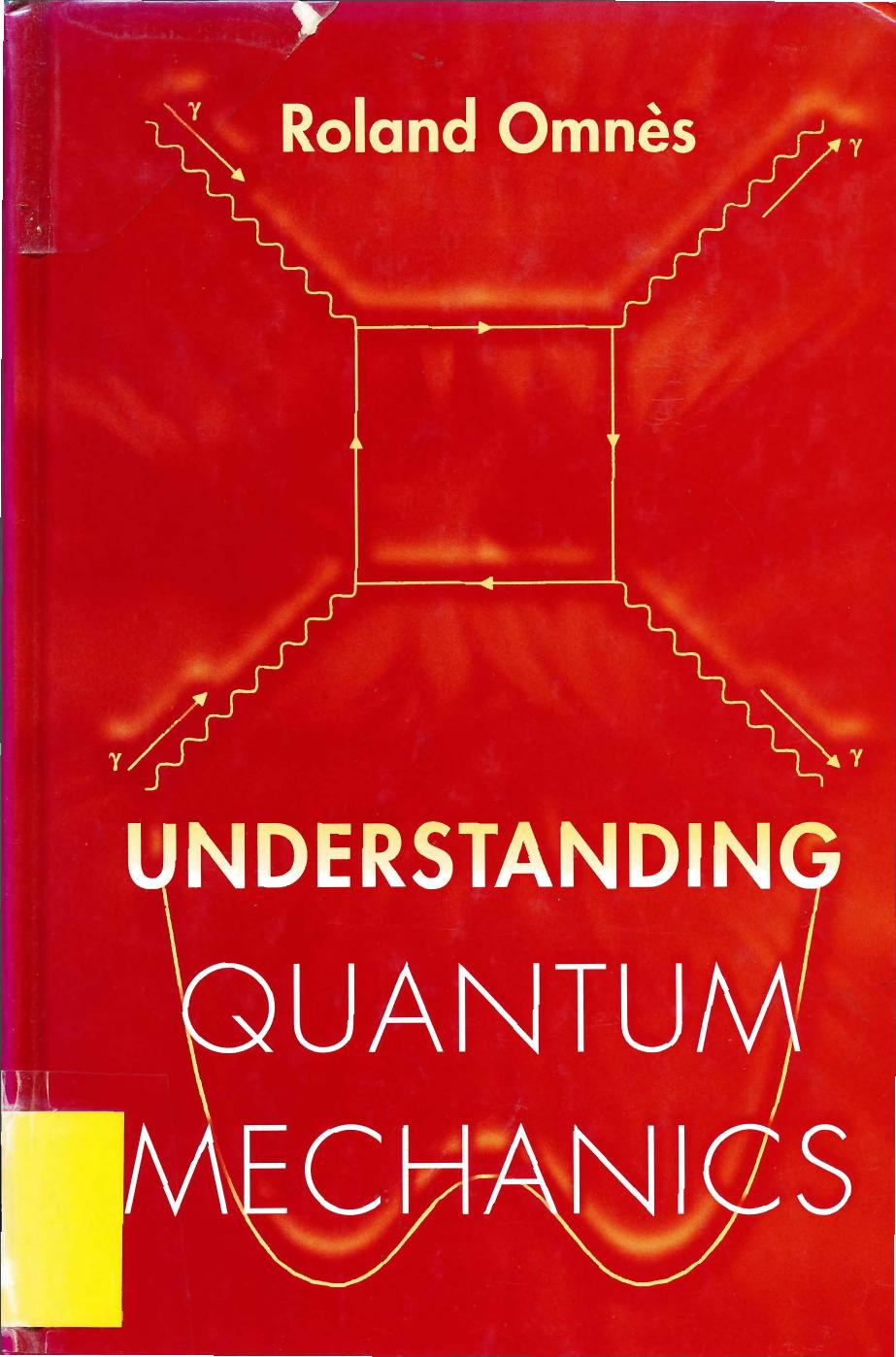 Understanding Quantum Mechanics by Roland Omnès