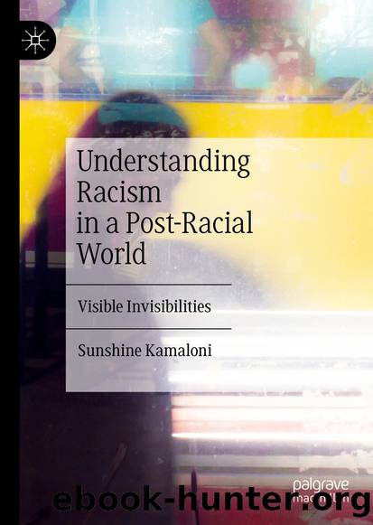 Understanding Racism in a Post-Racial World by Sunshine Kamaloni