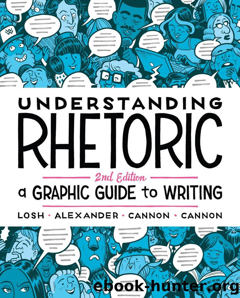 Understanding Rhetoric by Elizabeth Losh & Jonathan Alexander & Kevin Cannon & Zander Cannon