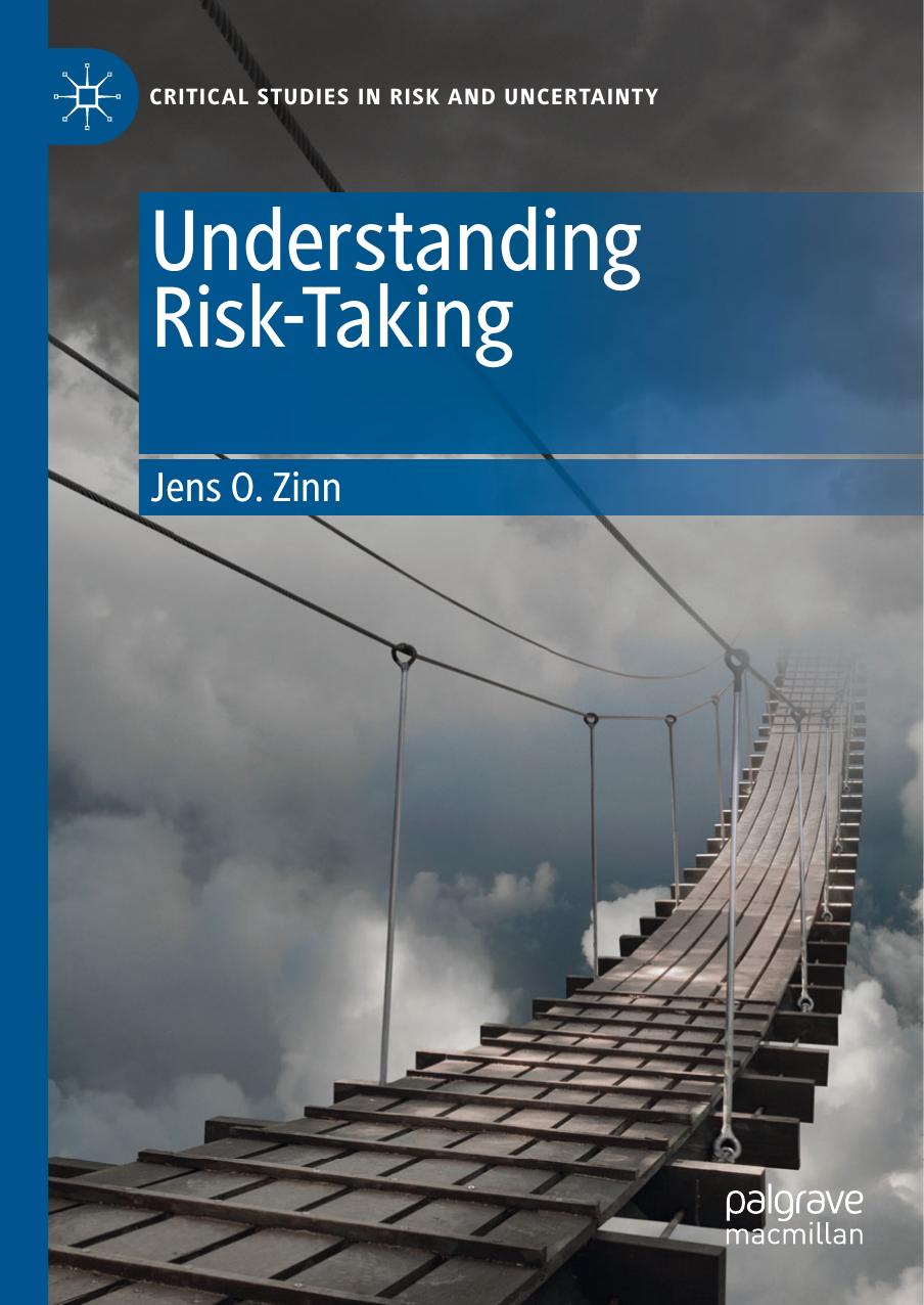 Understanding Risk-Taking by Jens O. Zinn
