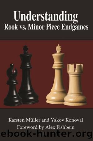 Understanding Rook vs. Minor Piece Endgames by Karsten Müller