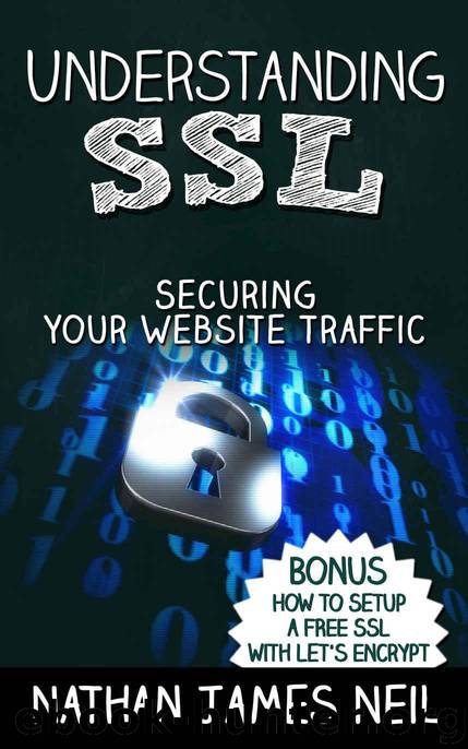 Understanding SSL: Securing Your Website Traffic by Nathan Neil