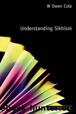 Understanding Sikhism by W. Owen Cole