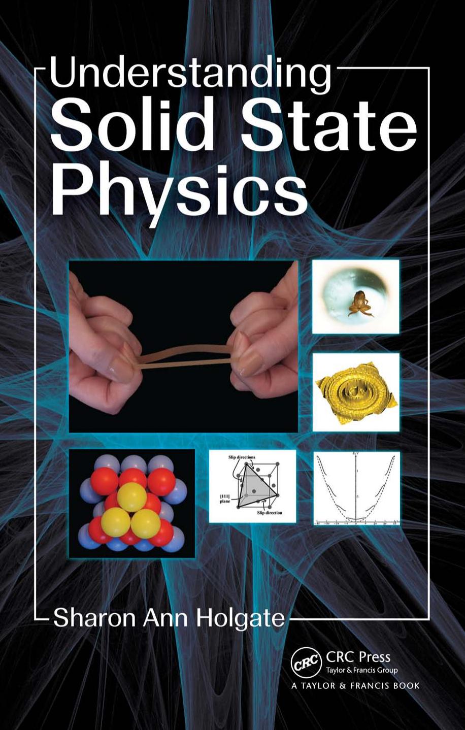 Understanding Solid State Physics by Sharon Ann Holgate