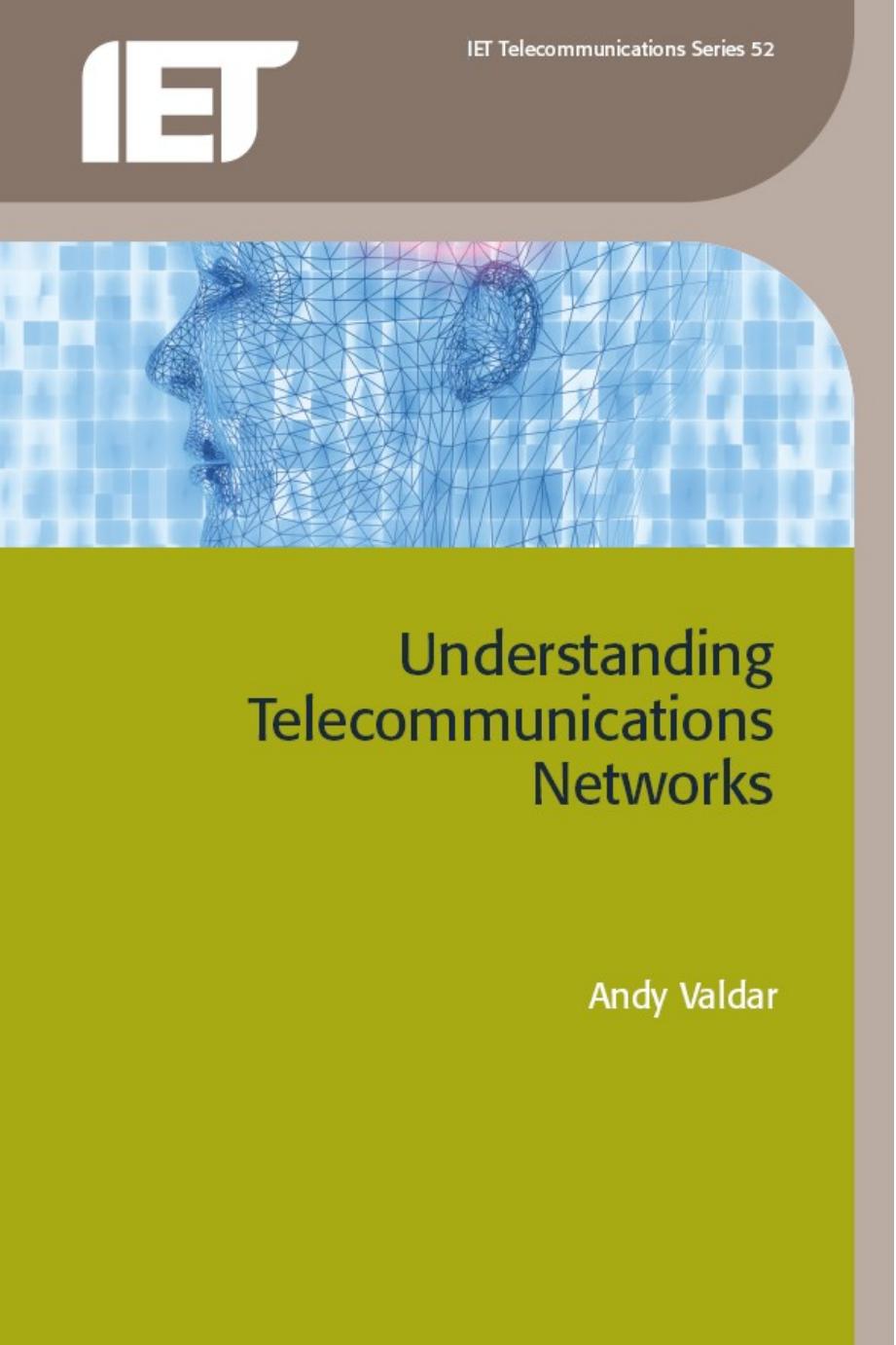 Understanding Telecommunications Networks by Andy Valdar