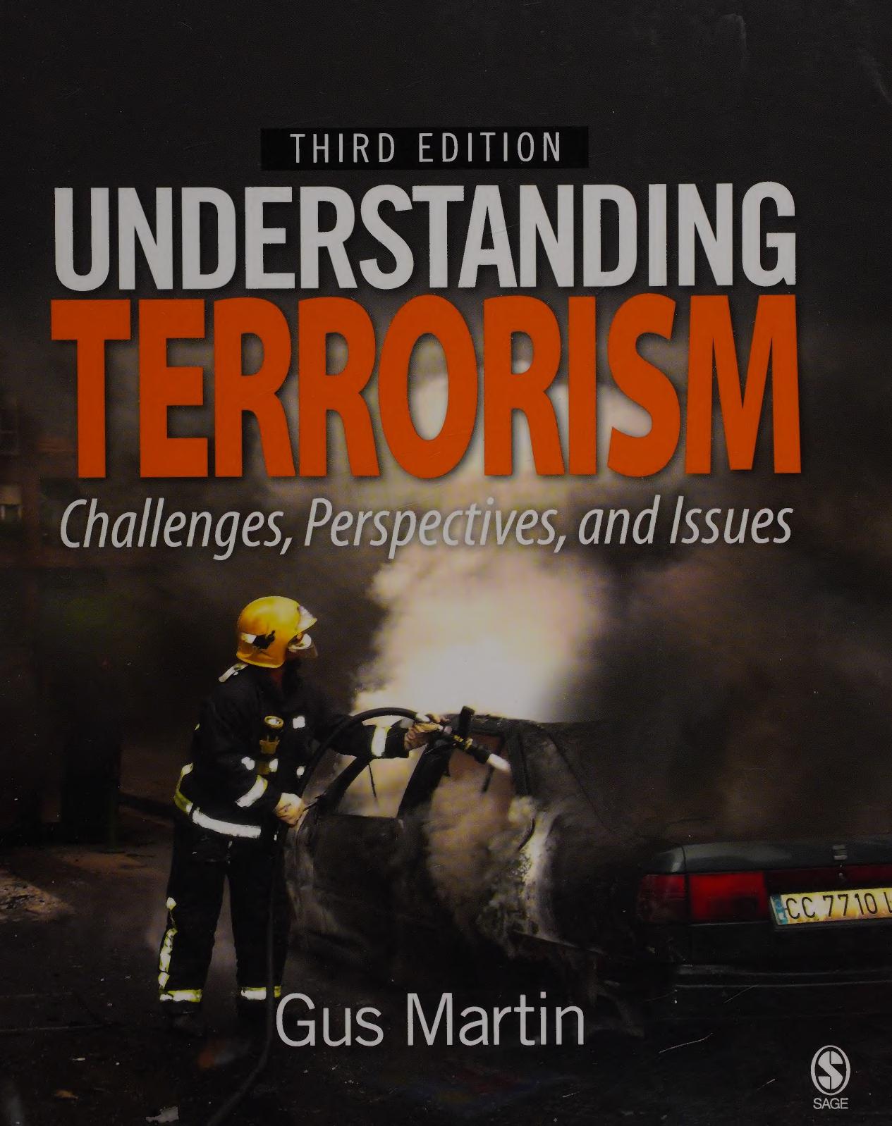 Understanding Terrorism â Challenges, Perspectives, and Issues by Martin Gus