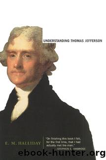Understanding Thomas Jefferson by E. M. Halliday
