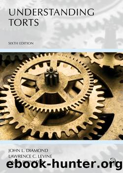 Understanding Torts, Sixth Edition by Bernstein Anita & Levine Lawrence C. & Diamond John L