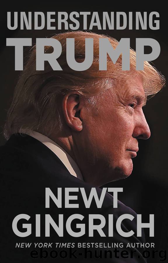 Understanding Trump by Newt Gingrich