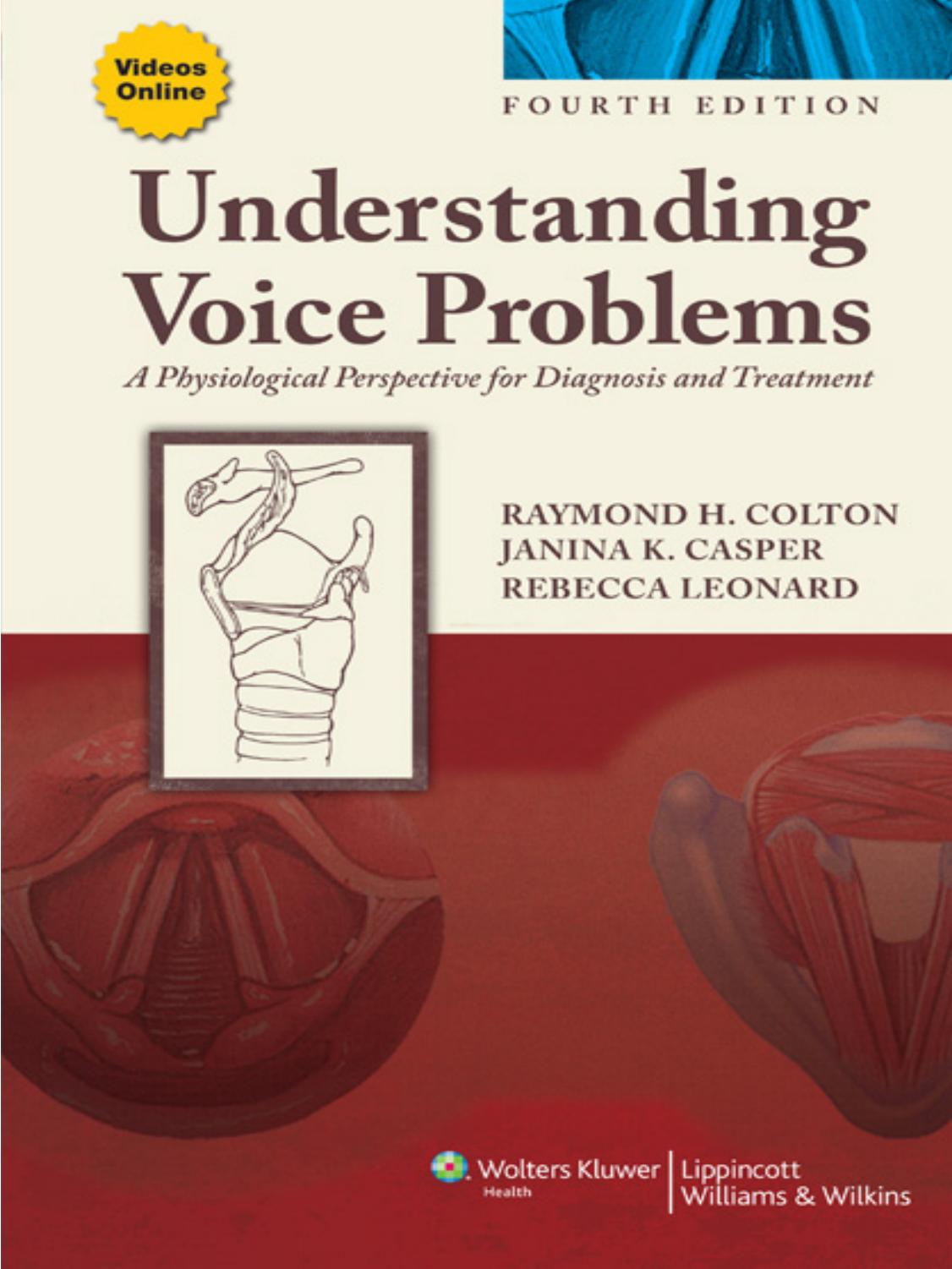 Understanding Voice Problems: A Physiological Perspective for Diagnosis and Treatment (Understanding Voice Problems: Phys Persp/ Diag & Treatment) by Raymond H. Colton Janina K. Casper Rebecca Leonard