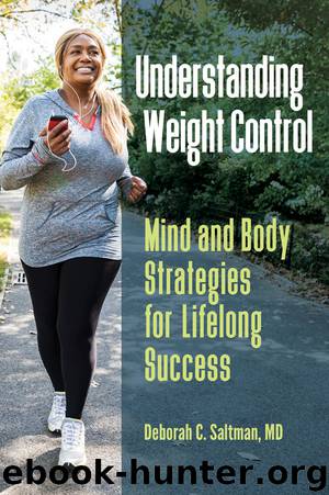 Understanding Weight Control by Deborah C. Saltman M.D. PH.D