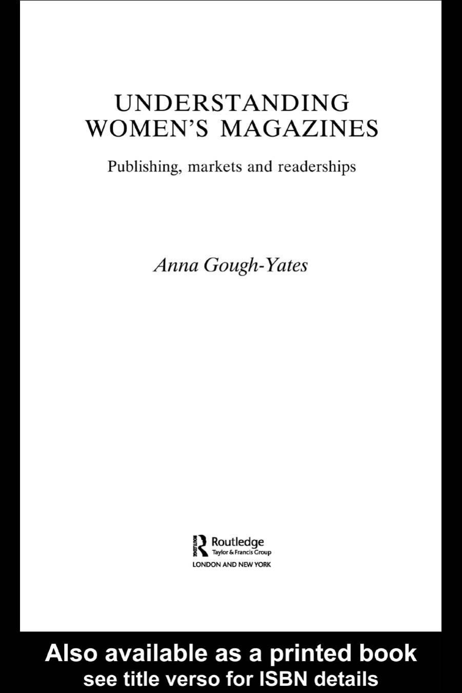 Understanding Women's Magazines: Publishing, Markets and Readership by Ann Gough-Yates