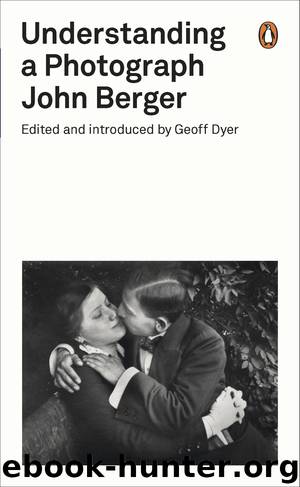 Understanding a Photograph by John Berger & Geoff Dyer