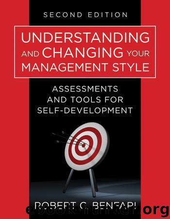 Understanding and Changing your Management Style by Robert C. Benfari