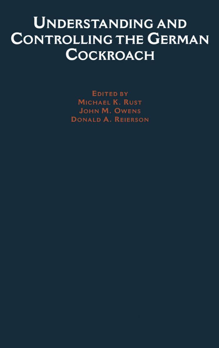 Understanding and Controlling the German Cockroach by Michael K. Rust John M. Owens Donald A. Reierson