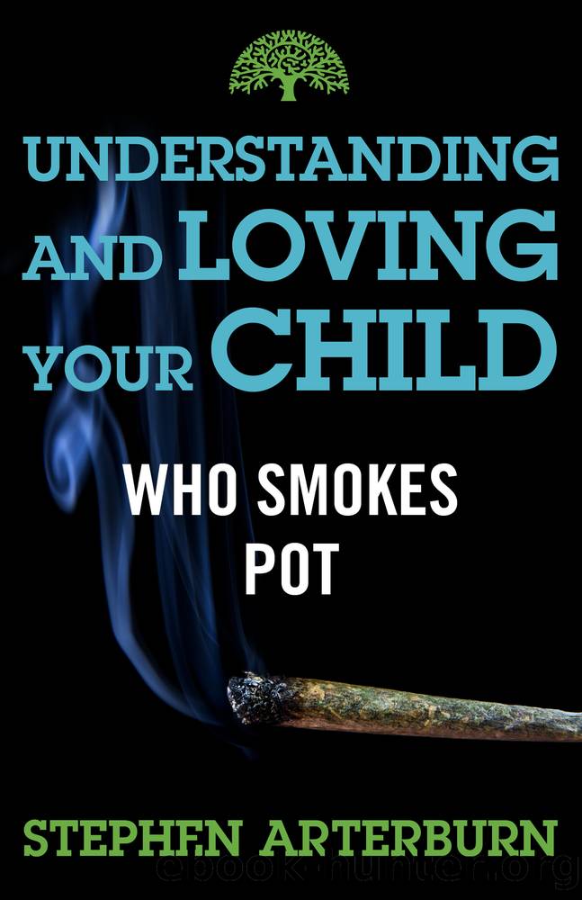 Understanding and Loving Your Child Who Smokes Pot by Stephen Arterburn
