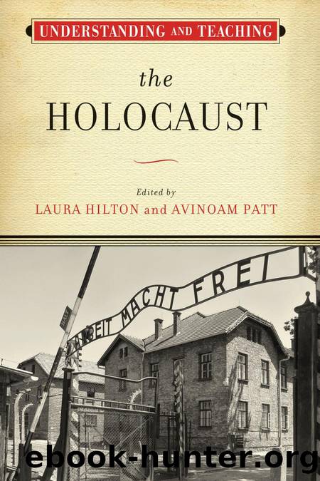 Understanding and Teaching the Holocaust by Laura Hilton; Avinoam Patt