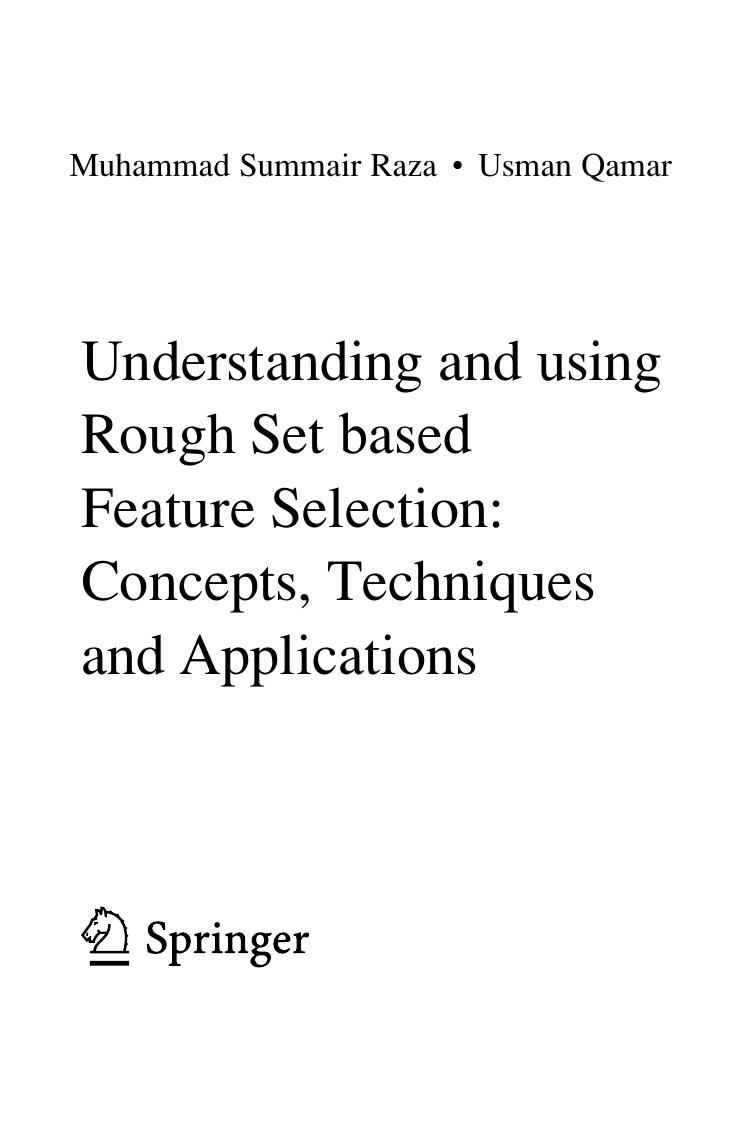 Understanding and using Rough Set based Feature Selection by Muhammad Summair Raza Usman Qamar