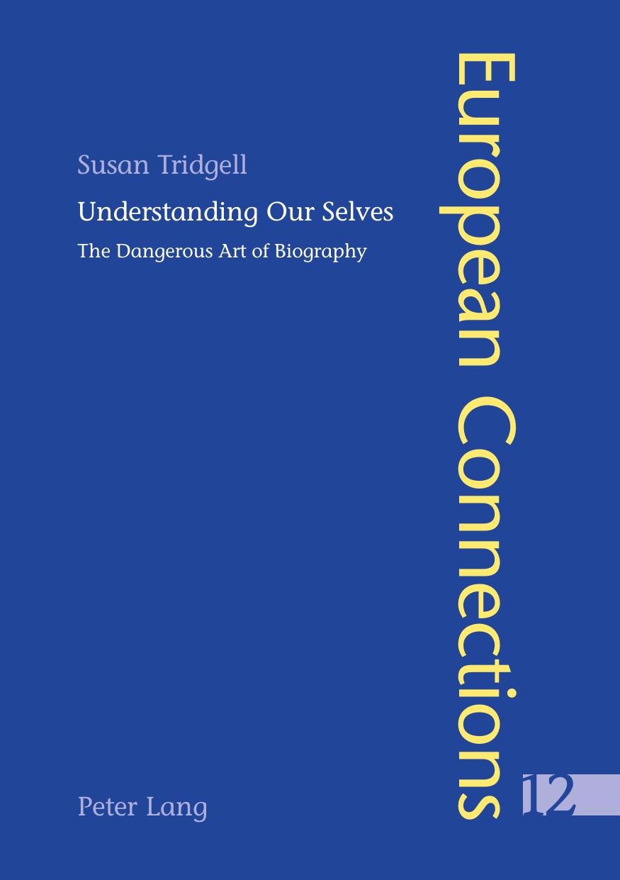 Understanding our selves : the dangerous art of biography by Tridgell Susan