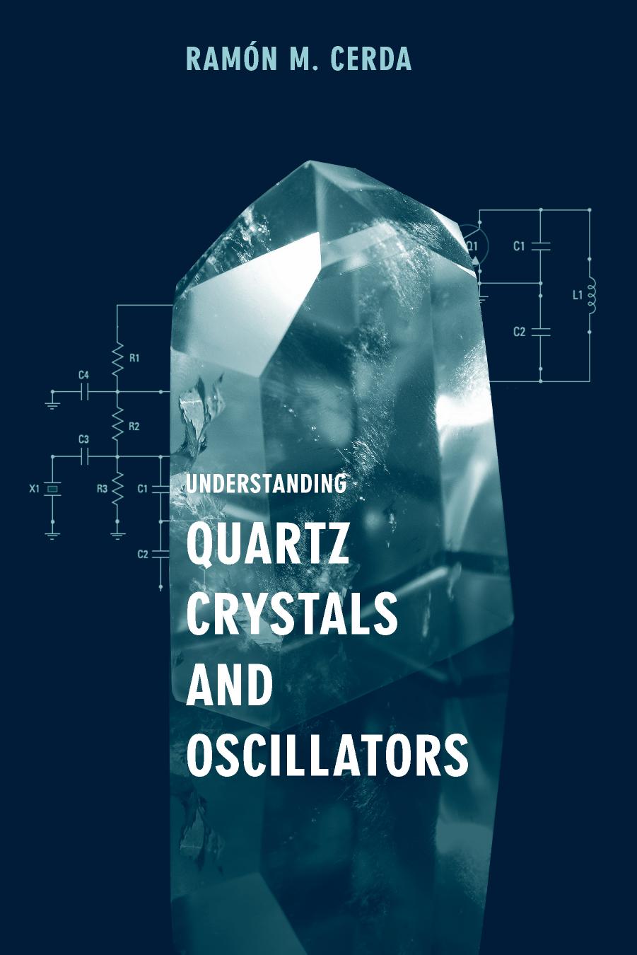 Understanding quartz crystals and oscillators by Cerda Ramón M