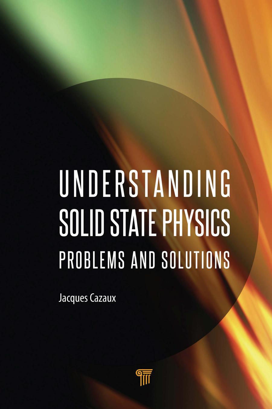 Understanding solid state physics: problems and solutions by Cazaux Jacques