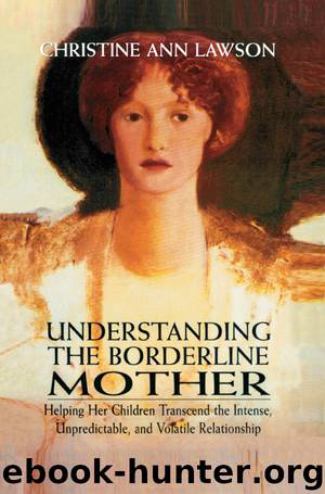 Understanding the Borderline Mother by Christine Ann Lawson