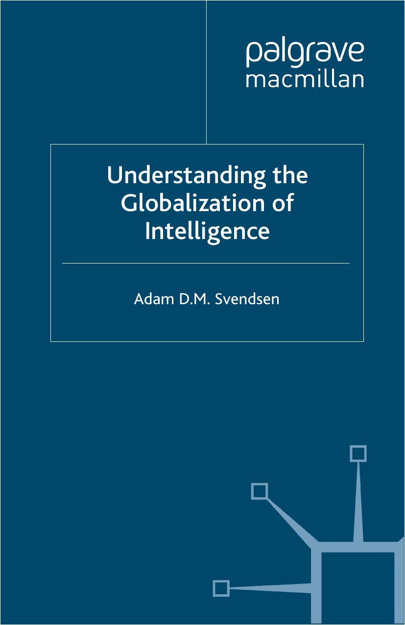 Understanding the Globalization of Intelligence by Adam D. M. Svendsen (auth.)