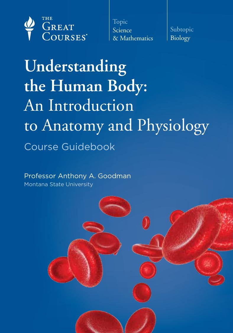 Understanding the Human Body: An Introduction to Anatomy and Physiology, 2nd Edition by Anthony A. Goodman