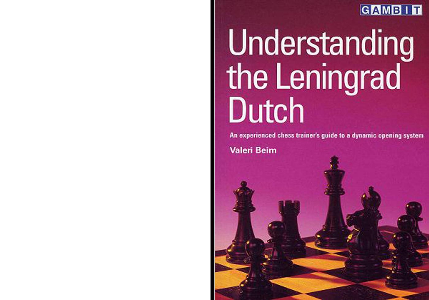 Understanding the Leningrad Dutch by Valeri Beim
