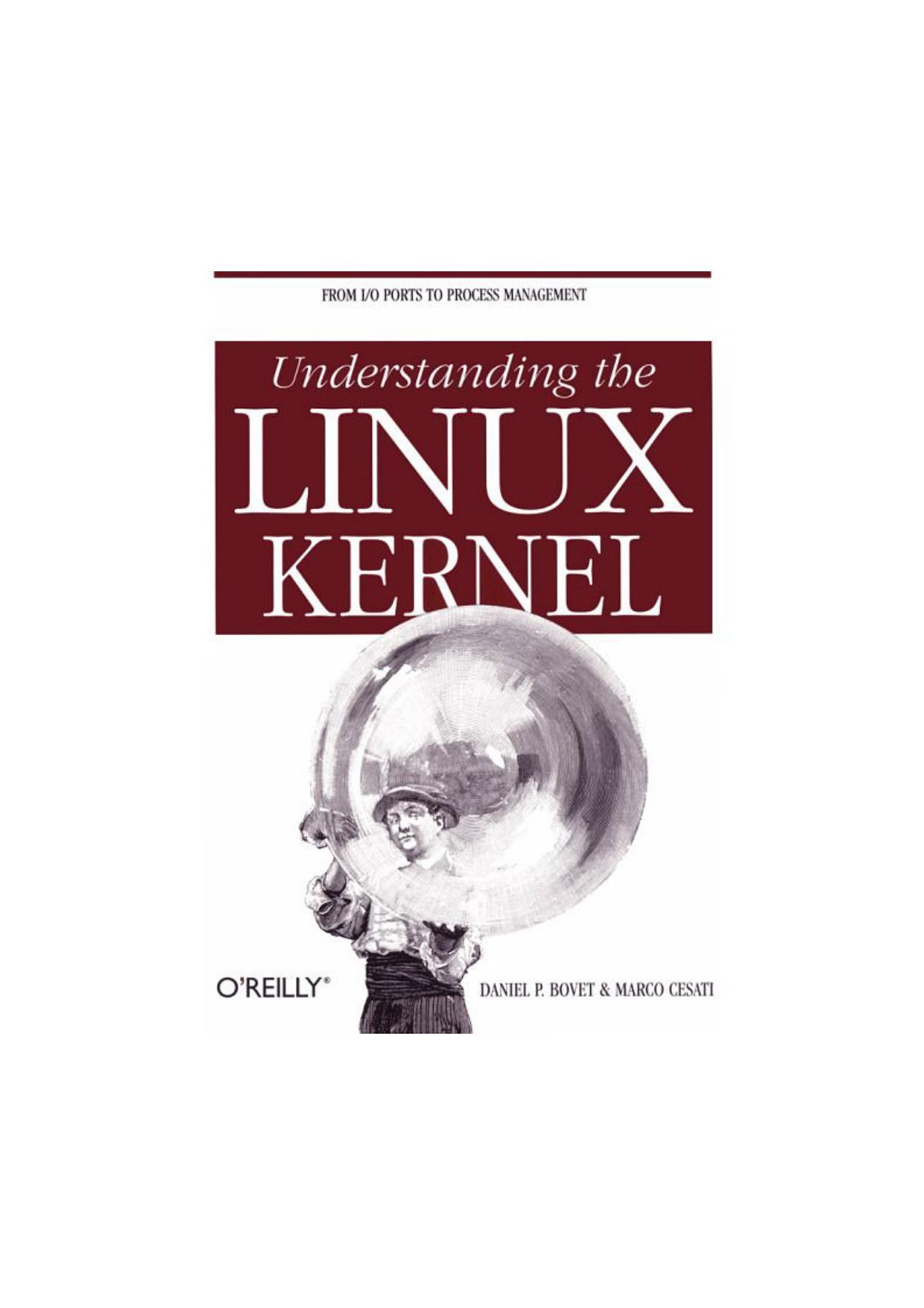 Understanding the Linux kernel by Daniel P. Bovet & Marco Cesati