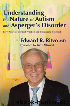 Understanding the Nature of Autism and Asperger's Disorder by Edward R Ritvo Tony Attwood