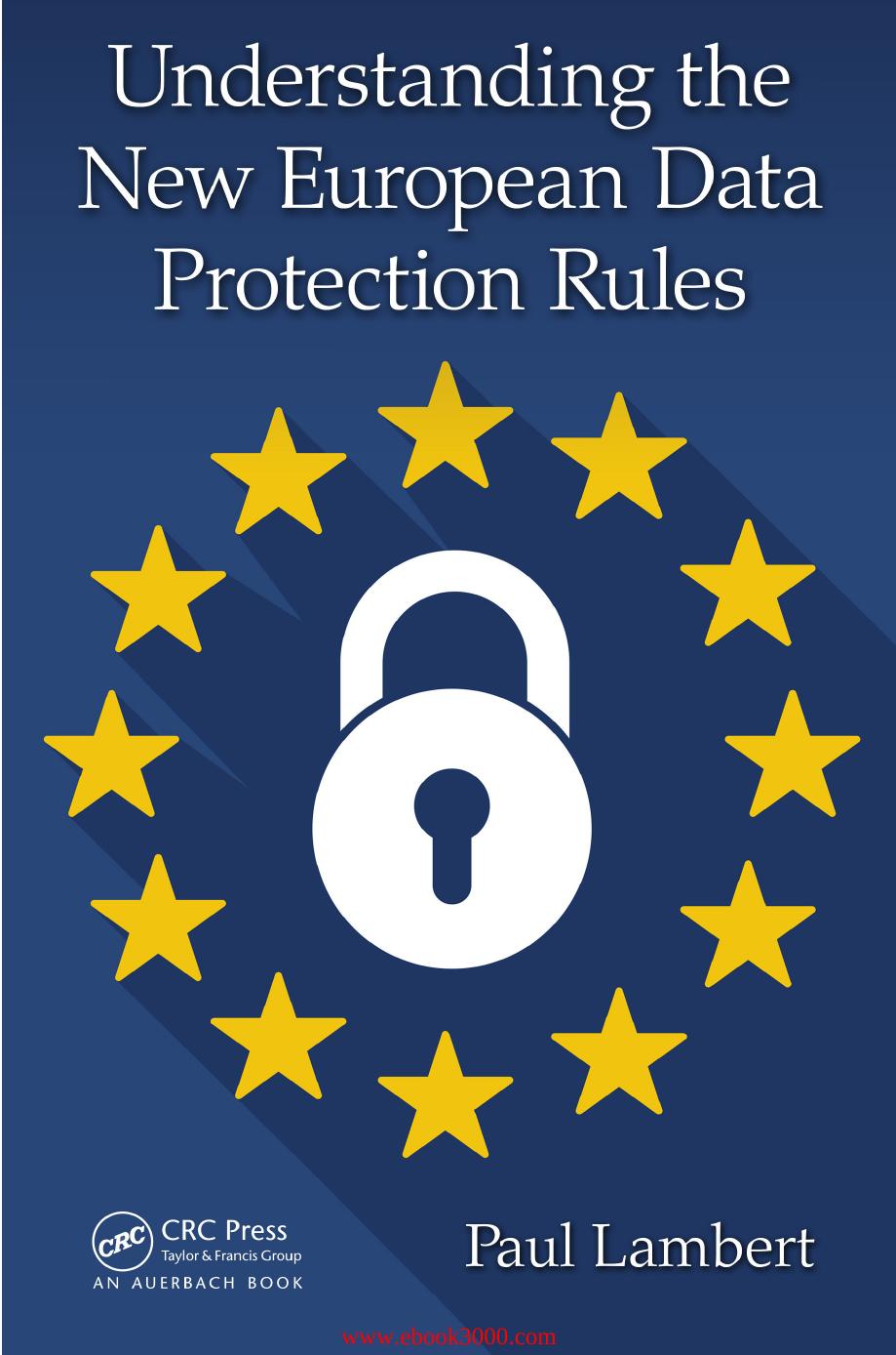 Understanding the New European Data Protection Rules by Unknow