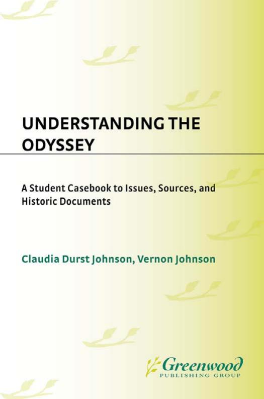 Understanding the Odyssey: A Student Casebook to Issues, Sources, and Historic Documents by Claudia D. Johnson Vernon Johnson