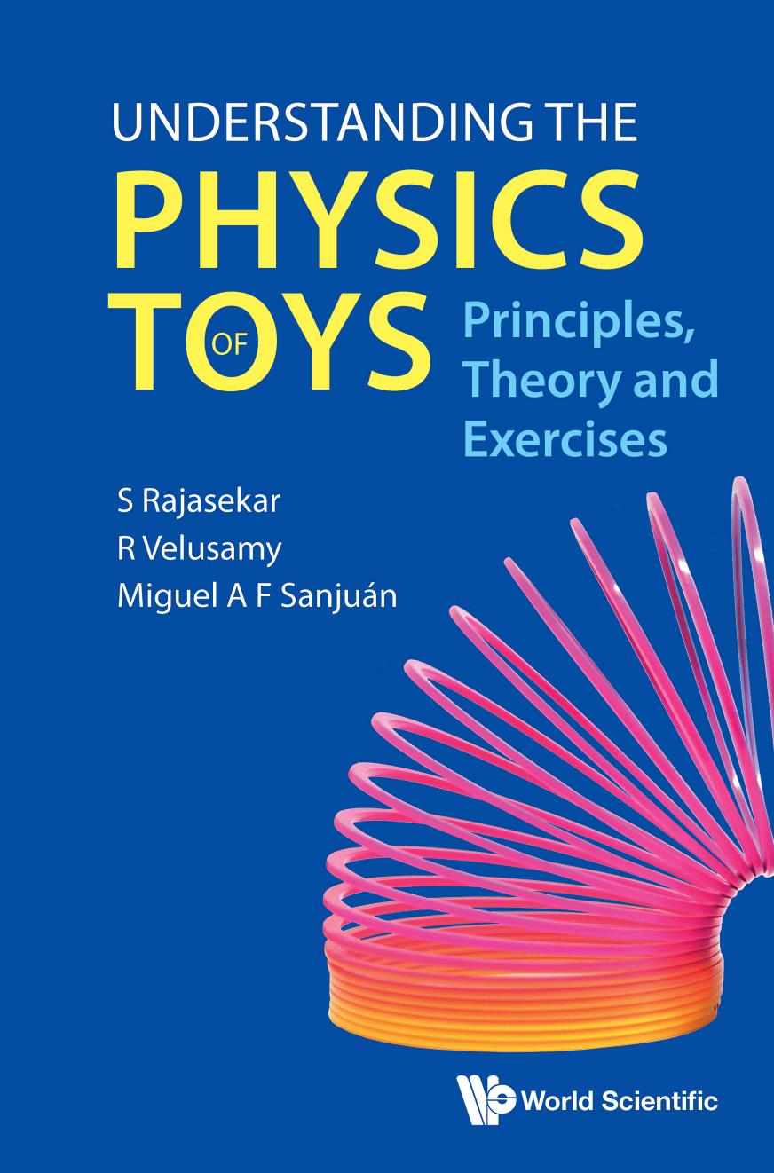 Understanding the Physics Toys Principles, Theory and Exercises (470 Pages) by S Rajasekar R Velusamy & Miguel A F Sanjuán