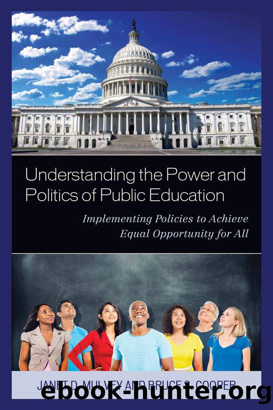 Understanding the Power and Politics of Public Education by Mulvey Janet;Cooper Bruce S.;